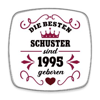 1995 Schusterin Geburtstag Schuster Jahrgang 95 - Viereckiger Kühlschrankmagnet - Weiß - Vorne