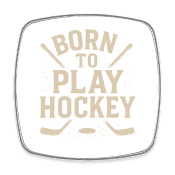 Born to play hockey - Square fridge magnet - white - Front