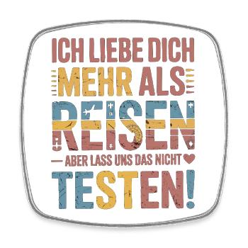 Ich Liebe Dich Mehr Als Reisen Humor - Viereckiger Kühlschrankmagnet - Weiß - Vorne