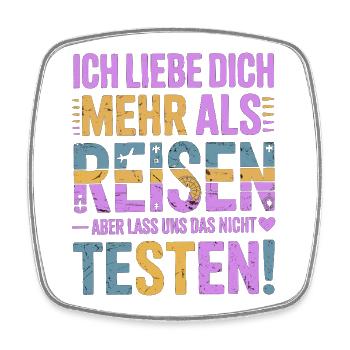 Ich Liebe Dich Mehr Als Reisen Humor - Viereckiger Kühlschrankmagnet - Weiß - Vorne