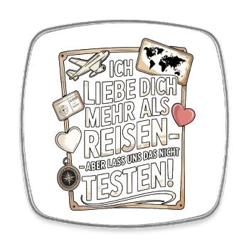 Ich Liebe Dich Mehr Als Reisen Humor - Viereckiger Kühlschrankmagnet - Weiß - Vorne