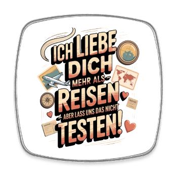 Ich Liebe Dich Mehr Als Reisen Humor - Viereckiger Kühlschrankmagnet - Weiß - Vorne