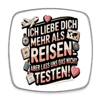 Ich Liebe Dich Mehr Als Reisen Humor - Viereckiger Kühlschrankmagnet - Weiß - Vorne