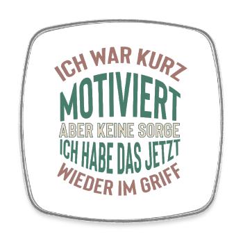 Short Motivates Saying Design - Square fridge magnet - white - Front