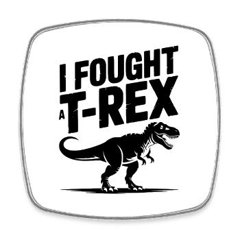 Ich habe gegen einen T-Rex gekämpft - Viereckiger Kühlschrankmagnet - Weiß - Vorne