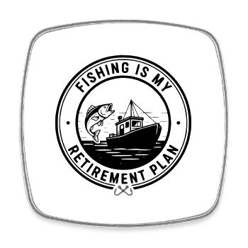 Fishing Retirement Plan Quote - Square fridge magnet - white - Front