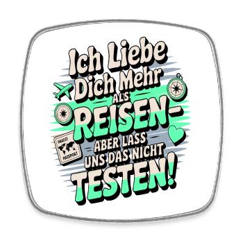 I love you more than traveling but - Square fridge magnet - white - Front
