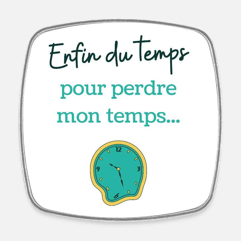 Humour retraite temps libre - Magnet carré - blanc