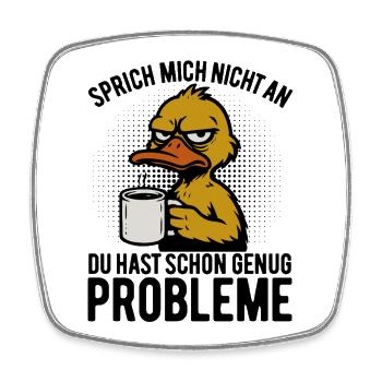 Sprich mich nicht an - mürrische Ente mit Kaffee - Magnet carré - blanc - Devant