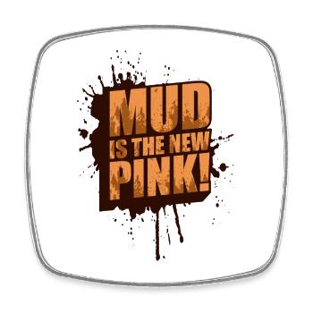 La boue est le nouveau rose ! Mud Run Muddy Race - Magnet carré - blanc - Devant