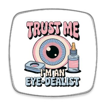 Optometrist Trust Me I'm an Eye-Dealist Optical - Viereckiger Kühlschrankmagnet - Weiß - Vorne