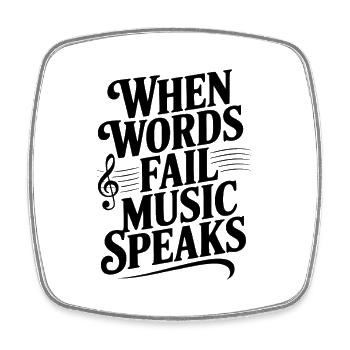 When Words Fail Music Speaks - Square fridge magnet - white - Front
