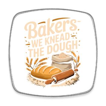  Bäcker Spruch Bakers We Knead The Dough Brot Teig - Viereckiger Kühlschrankmagnet - Weiß - Vorne
