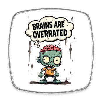 Brains are Overrated Funny Zombie Saying - Square fridge magnet - white - Front
