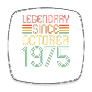 Legendary since October 1975, Retro, Birthday - Square fridge magnet - white - Front