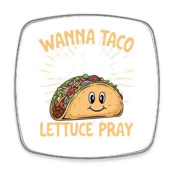 Wanna Taco Bout Jesus Citation drôle - Magnet carré - blanc - Devant