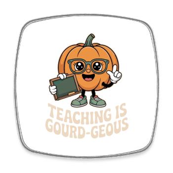 Autumn Pumpkin Teacher Teaching Is Gourd Geous - Square fridge magnet - white - Front