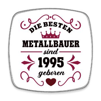1995 Metallbauerin Geburtstag Kollege Metallbau - Viereckiger Kühlschrankmagnet - Weiß - Vorne