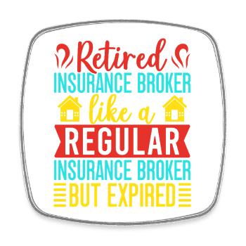 Insurance Agent Regular But Expired Funny - Square fridge magnet - white - Front