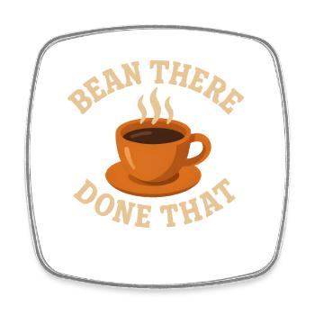 Coffee Humor – Bean There, Done That - Square fridge magnet - white - Front