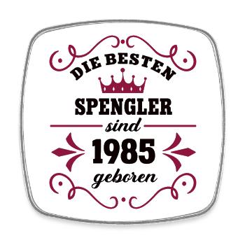 Spenglerin Geburtstag Jahrgang 1985 Spengler Geb - Viereckiger Kühlschrankmagnet - Weiß - Vorne