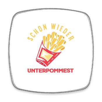 Schon wieder total unterpommest – Pommes Witz - Viereckiger Kühlschrankmagnet - Weiß - Vorne