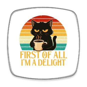 Tout d’abord, je suis un délice Sassy Coffee - Magnet carré - blanc - Devant