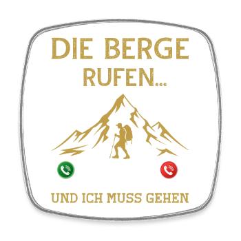 The mountains are calling and I have to go mountain sayings - Square fridge magnet - white - Front