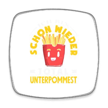 Schon wieder total unterpommest – Pommes Witz - Viereckiger Kühlschrankmagnet - Weiß - Vorne
