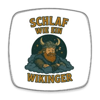 Schlaf wie ein Wikinger Schlafshirt - Viereckiger Kühlschrankmagnet - Weiß - Vorne