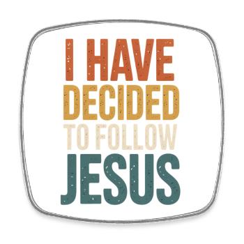I've decided to follow Jesus - Square fridge magnet - white - Front
