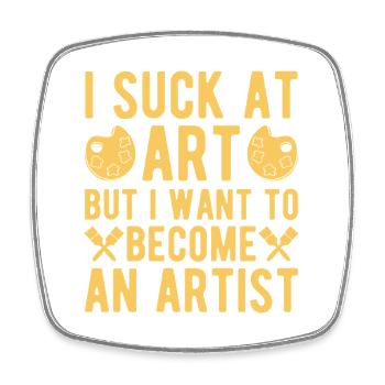 Artist Painter Graphic I Suck At Art Art - Square fridge magnet - white - Front