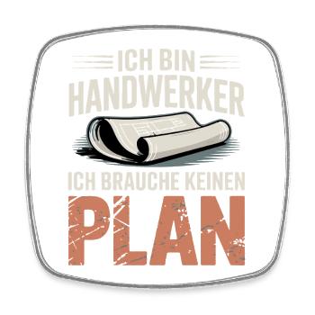 Des artisans sans plan - Magnet carré - blanc - Devant