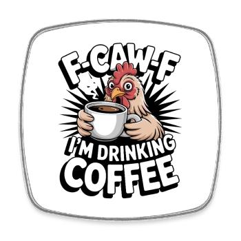 F Caw F Kaffee Hahn Cartoon - Viereckiger Kühlschrankmagnet - Weiß - Vorne