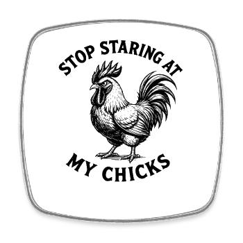 Funny Rooster Stop Staring At My Chicks Vintage - Square fridge magnet - white - Front
