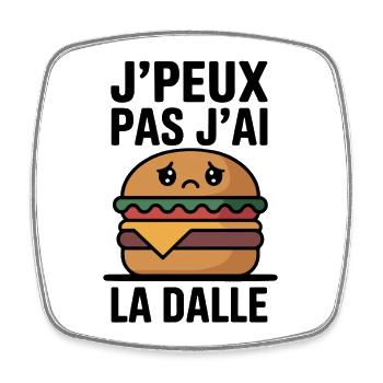J’peux pas j’ai la dalle humour burger drôle - Magnet carré - blanc - Devant