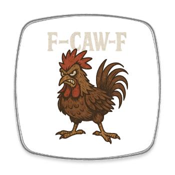 F-Caw-F Hahn Lustiger Spruch - Viereckiger Kühlschrankmagnet - Weiß - Vorne