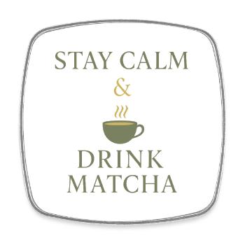 Stay Calm & Drink Matcha - Square fridge magnet - white - Front
