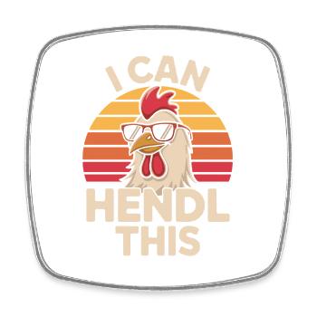 I Can Hendl This Chicken - Square fridge magnet - white - Front