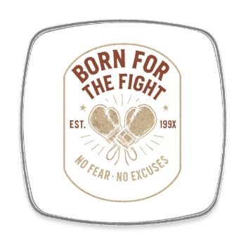 Born for the Fight – No Fear No Excuses Shirt - Viereckiger Kühlschrankmagnet - Weiß - Vorne
