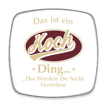 Das Ist Ein Koch Ding Das Würdest Du Nicht - Viereckiger Kühlschrankmagnet - Weiß - Vorne