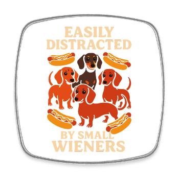 Easily Distracted By Small Wieners Dachshund Humor - Square fridge magnet - white - Front