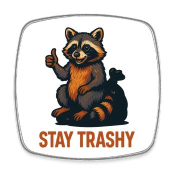 Restez trash raton laveur Meme Humour Citation - Magnet carré - blanc - Devant
