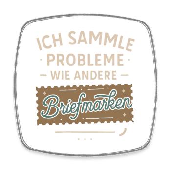 I collect problems like other stamps - Square fridge magnet - white - Front