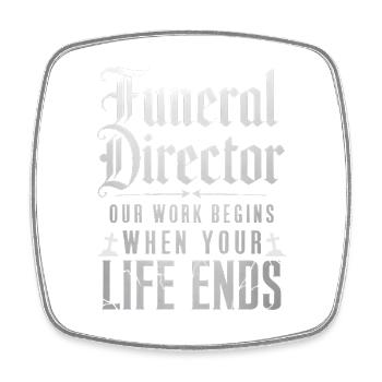 Undertaker saying end of life - Halloween - Square fridge magnet - white - Front