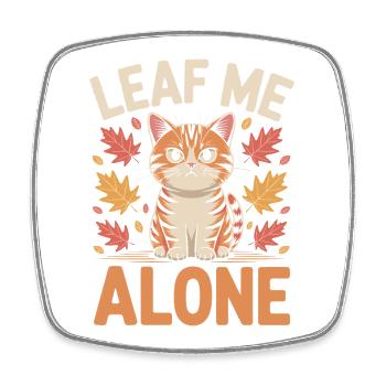Katze Herbst Lustig Lass Mich Alleine - Viereckiger Kühlschrankmagnet - Weiß - Vorne