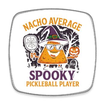 Nacho Average Spooky Pickleball Design - Square fridge magnet - white - Front