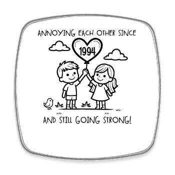 Anniversary of mutual harassment since 1994 - Square fridge magnet - white - Front