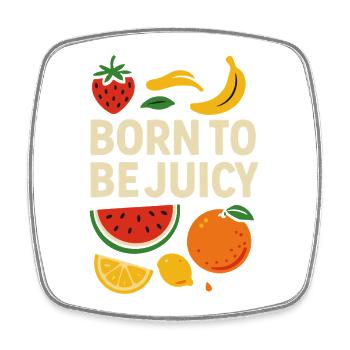 Born To Be Juicy – Fruity Design - Square fridge magnet - white - Front