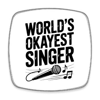 Die okayste Sängerin der Welt - Viereckiger Kühlschrankmagnet - Weiß - Vorne
